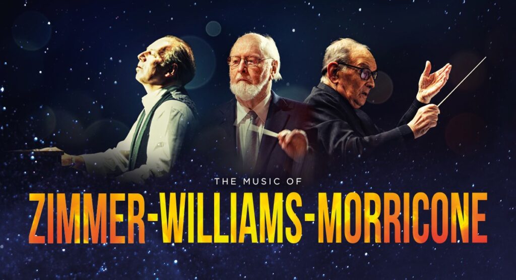 Cartel del concierto The music of Morricone, Zimmer and Williams