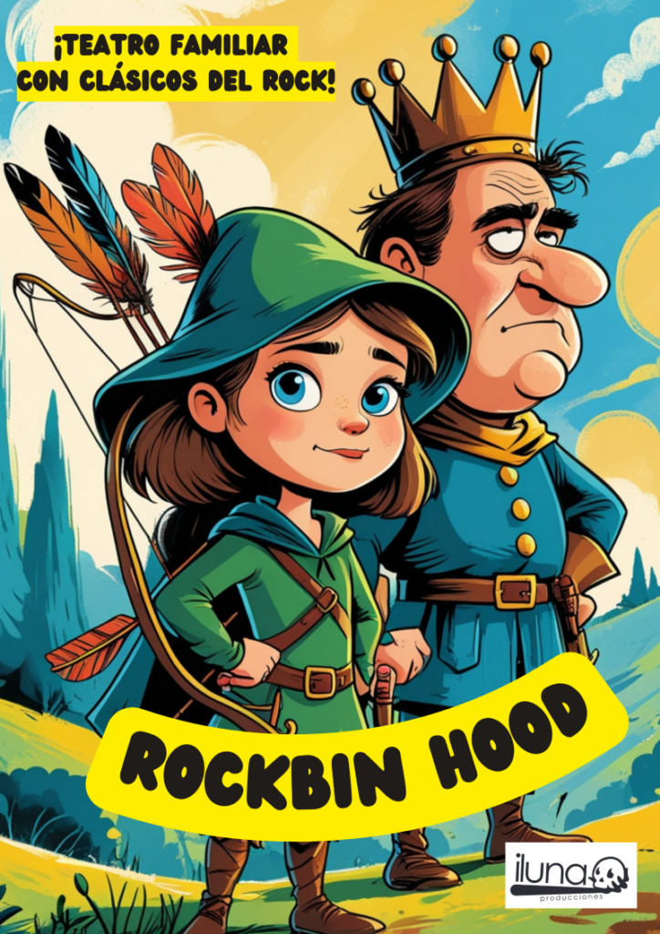 Cartel obra Rockbin Hood que es una obra de teatro familiar con clásicos del rock, en la Escuela navarra de teatro en Pamplona el 9 de mayo