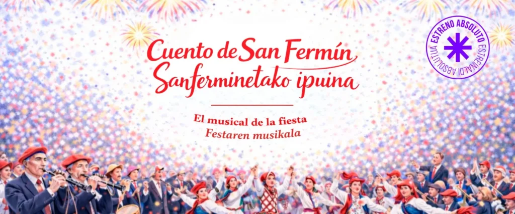 Cartel cuento de San Fermín Sanferminetako ipuina. El musical de la Fiesta