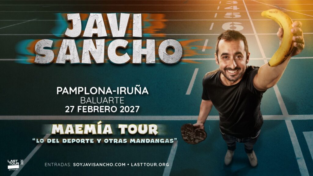 Cartel promocional del espectáculo “Maemía Tour. Lo del deporte y otras mandangas”, de Javi Sancho, que tendrá lugar en Baluarte, Pamplona-Iruña, el 27 de febrero de 2027. La imagen muestra al protagonista sonriendo en una pista de atletismo, con una estética humorística y desenfadada, sosteniendo un plátano en primer plano y un objeto oscuro en la otra mano. El diseño combina elementos deportivos con un tono cómico y llamativo, reforzando el carácter divertido del espectáculo.