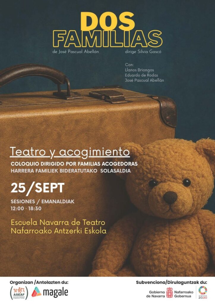 Cartel de la obra de teatro «Dos familias», de José Pascual Abellán, dirigida por Silvia Gas. La imagen muestra una maleta antigua y un oso de peluche. La representación y posterior coloquio sobre acogimiento familiar tendrán lugar el 25 de septiembre, con sesiones a las 12:00 y 18:30 h, en la Escuela Navarra de Teatro.