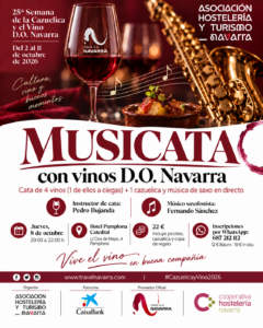 Cartel promocional de la Musicata de la 25ª Semana de la Cazuelica y el Vino D.O. Navarra. La actividad incluye una cata de cuatro vinos, uno de ellos a ciegas, una cazuelica y música de saxo en directo. La cata estará dirigida por Pedro Bujanda y contará con la actuación del saxofonista Fernando Sánchez. Tendrá lugar el jueves 8 de octubre, de 20:00 a 22:00 h, en el Hotel Pamplona Catedral. El precio es de 22 euros e incluye picoteo, cazuelica y copa de regalo. Las inscripciones se realizan por WhatsApp en el 687 212 112.