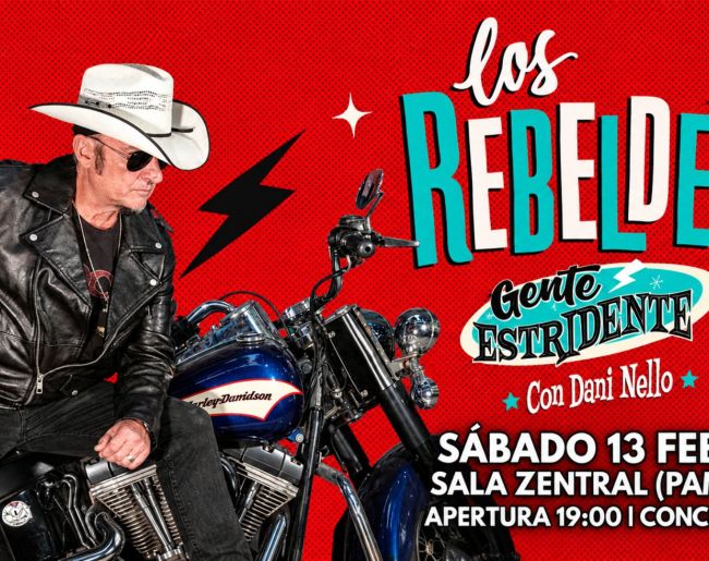 Cartel promocional de Los Rebeldes y Gente Estridente con Dani Nello, sobre fondo rojo. A la izquierda aparece un músico con sombrero blanco, gafas de sol y chaqueta de cuero junto a una motocicleta Harley-Davidson.
